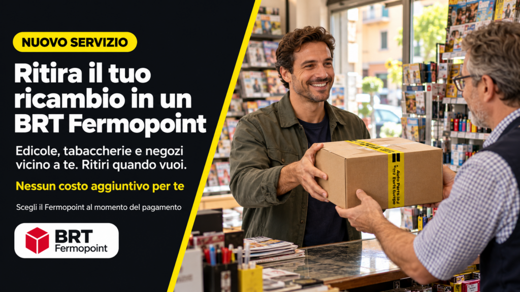 Ritira il tuo ricambio auto in un BRT Fermopoint vicino a te, senza costi aggiuntivi