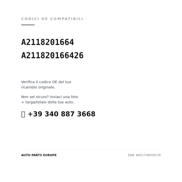 Codici OE compatibili Fanale Posteriore Destro Mercedes Classe E W211 Station Wagon Bc-Rosso A Led – Esterno (A2118201664, A211820166426). Assistenza WhatsApp +39 340 887 3668