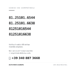 Codici OE compatibili Faro Anteriore Sinistro Man Tg-A 2000+ (81.25101.6544, 81.25101.6638, 81251016544, 81251016638). Assistenza WhatsApp +39 340 887 3668
