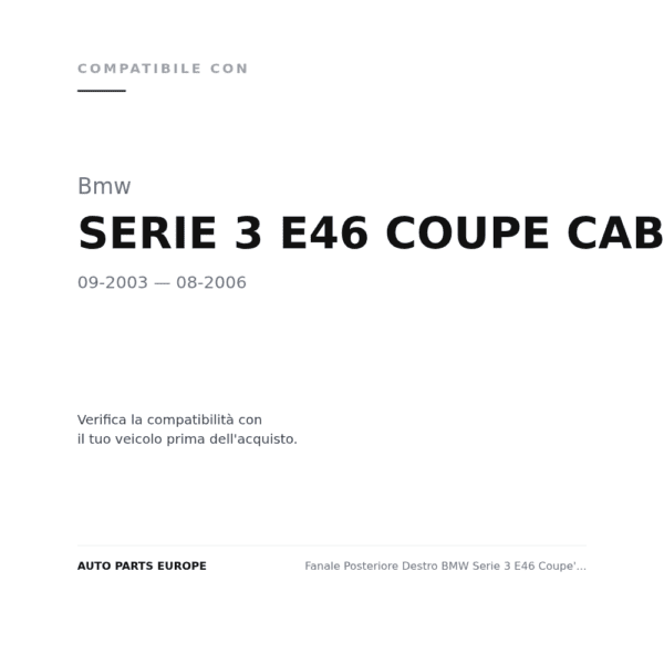 Fanale Posteriore Destro BMW Serie 3 E46 Coupe' - Cabrio 2003+ compatibilità veicoli (Bmw SERIE 3 E46 COUPE CABRIO (2003-2006))