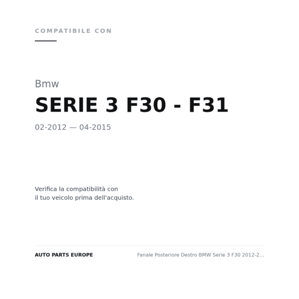 Fanale Posteriore Destro BMW Serie 3 F30 2012-2014 - Berlina – Esterno compatibilità veicoli (Bmw SERIE 3 F30 - F31 (2012-2015))