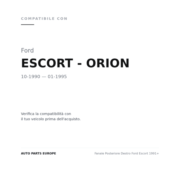 Rückleuchten Rechts Ford Escort 1991+ compatibilità veicoli (Ford ESCORT - ORION (1990-1995))