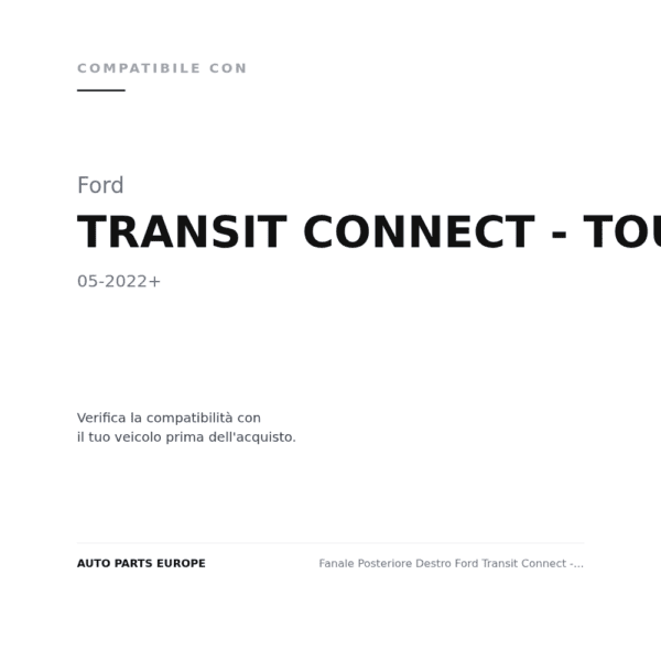 Fanale Posteriore Destro Ford Transit Connect - Tourneo 2022+ compatibilità veicoli (Ford TRANSIT CONNECT - TOURNEO (2022+))