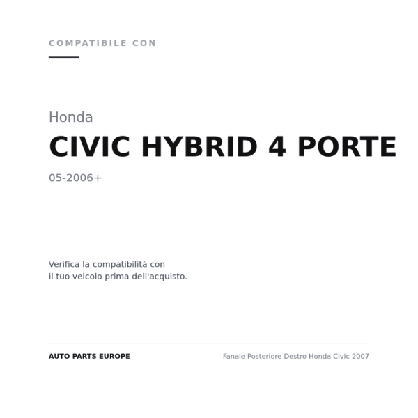 Fanale Posteriore Destro Honda Civic 2007 compatibilità veicoli (Honda CIVIC HYBRID 4 PORTE (2006+))