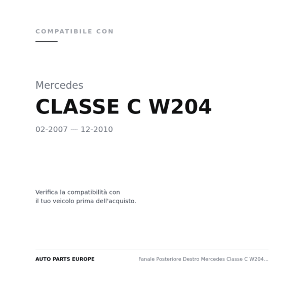 Fanale Posteriore Destro Mercedes Classe C W204 2006+ - Berlina – Versione 2 compatibilità veicoli (Mercedes CLASSE C W204 (2007-2010))