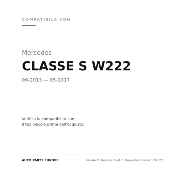 Rückleuchten Rechts Mercedes Klasse S W222 2013-2016 compatibilità veicoli (Mercedes CLASSE S W222 (2013-2017))