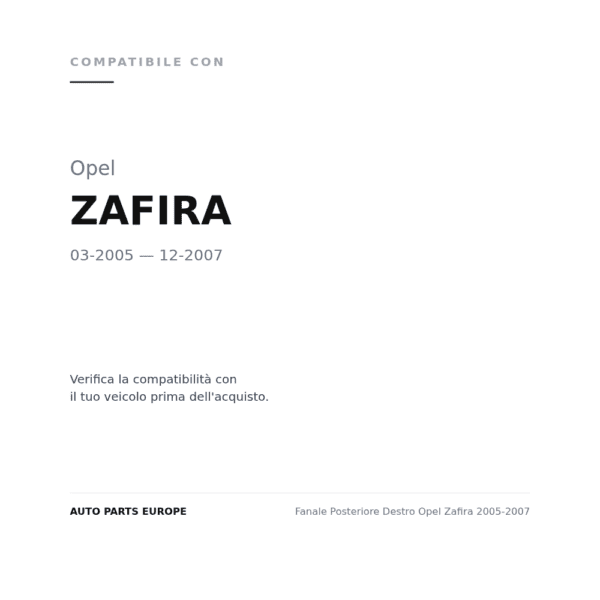 Fanale Posteriore Destro Opel Zafira 2005-2007 compatibilità veicoli (Opel ZAFIRA (2005-2007))