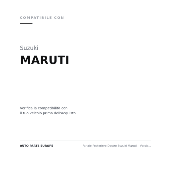 Fanale Posteriore Destro Suzuki Maruti – Versione 1 compatibilità veicoli (Suzuki MARUTI)
