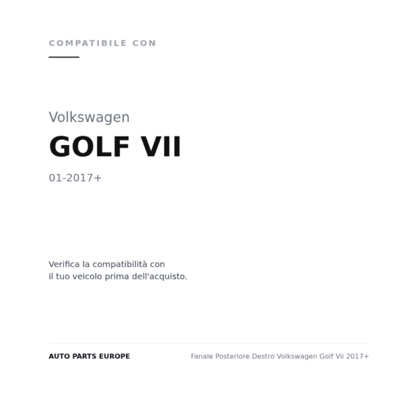 Fanale Posteriore Destro Volkswagen Golf Vii 2017+ compatibilità veicoli (Volkswagen GOLF VII (2017+))