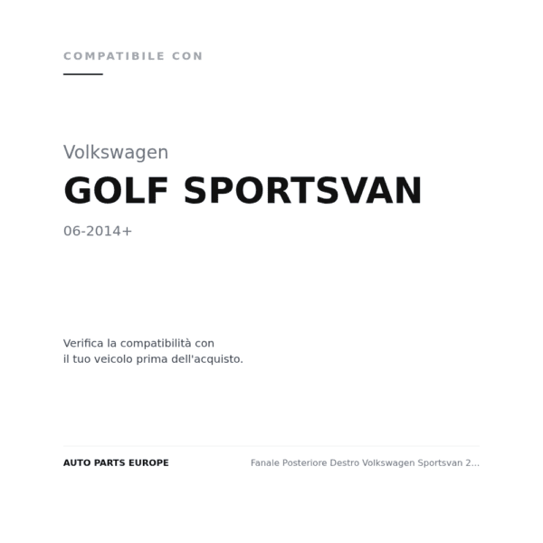 Fanale Posteriore Destro Volkswagen Sportsvan 2014+ compatibilità veicoli (Volkswagen GOLF SPORTSVAN (2014+))