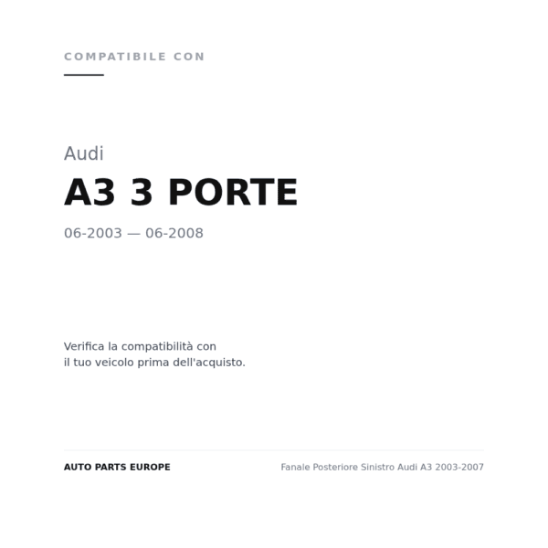 Fanale Posteriore Sinistro Audi A3 2003-2007 compatibilità veicoli (Audi A3 3 PORTE (2003-2008))