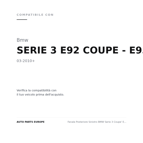 Fanale Hinten Sinistro BMW Serie 3 Coupe' E92 2010+ – Esterno A Led compatibilità veicoli (Bmw SERIE 3 E92 COUPE - E93 CABRIO (2010+))