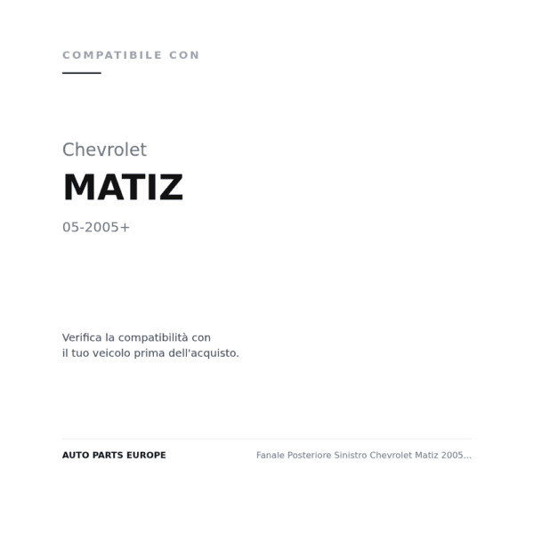 Fanale Posteriore Sinistro Chevrolet Matiz 2005+ – Versione 2 compatibilità veicoli (Chevrolet MATIZ (2005+))