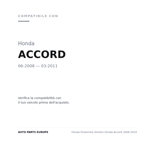Fanale Posteriore Sinistro Honda Accord 2008-2010 compatibilità veicoli (Honda ACCORD (2008-2011))