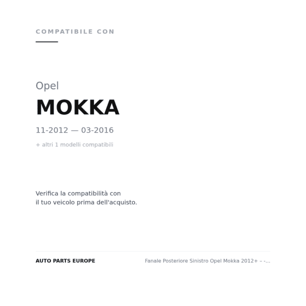 Fanale Posteriore Sinistro Opel Mokka 2012+ – - Mokka X 2016 compatibilità veicoli (Opel MOKKA (2012-2016) · Opel MOKKA X (2016-2020))