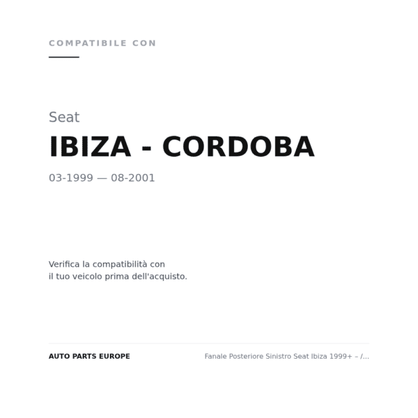 Fanale Posteriore Sinistro Seat Ibiza 1999+ – / Cordoba Esterno compatibilità veicoli (Seat IBIZA - CORDOBA (1999-2001))