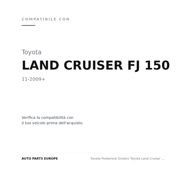 Fanale Posteriore Sinistro Toyota Land Cruiser Fj150 2009+ – A Led compatibilità veicoli (Toyota LAND CRUISER FJ 150 (2009+))