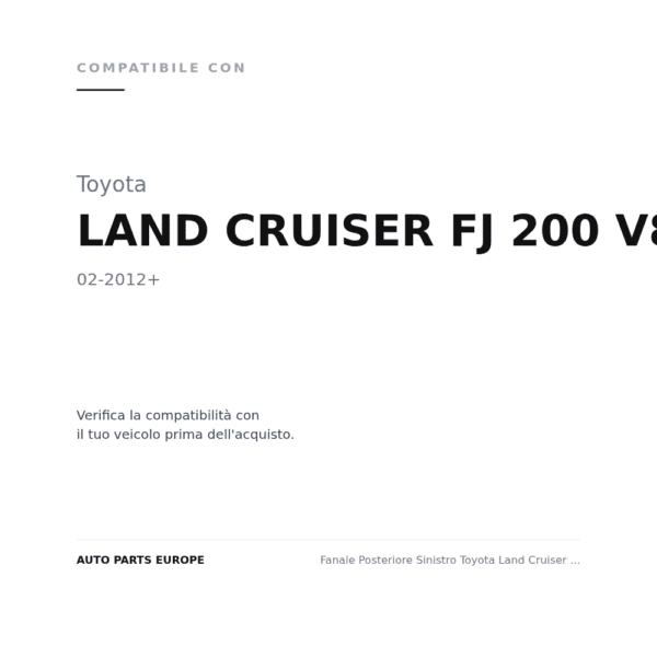 Fanale Posteriore Sinistro Toyota Land Cruiser V8 Fj 200 2012+ compatibilità veicoli (Toyota LAND CRUISER FJ 200 V8 (2012+))