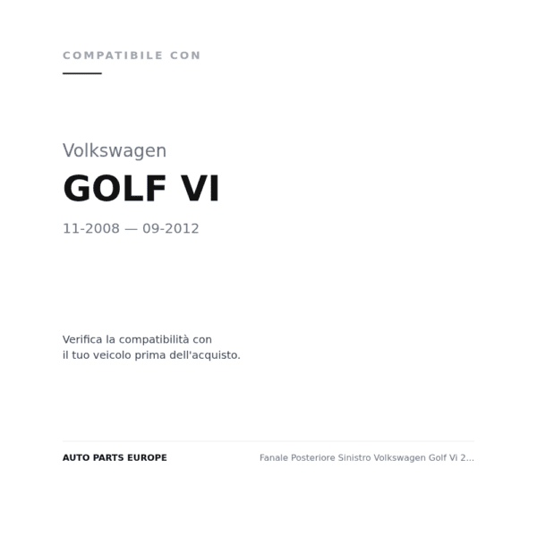 Fanale Posteriore Sinistro Volkswagen Golf Vi 2008+ – Gti - Gtd Esterno A Led compatibilità veicoli (Volkswagen GOLF VI (2008-2012))