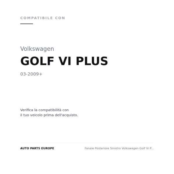 Rückleuchten Links Volkswagen Golf VI Plus 2009+ compatibilità veicoli (Volkswagen GOLF VI PLUS (2009+))