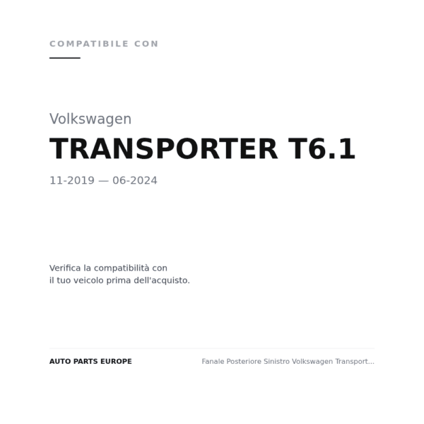 Fanale Posteriore Sinistro Volkswagen Transporter 2019+ – T6.1 2 Porte A Led compatibilità veicoli (Volkswagen TRANSPORTER T6.1 (2019-2024))