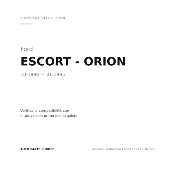 Rückleuchten Rechts Ford Escort 1991+ – Weiß compatibilità veicoli (Ford ESCORT - ORION (1990-1995))