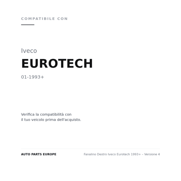 Fanalino Destro Iveco Eurotech 1993+ – Versione 4 compatibilità veicoli (Iveco EUROTECH (1993+))