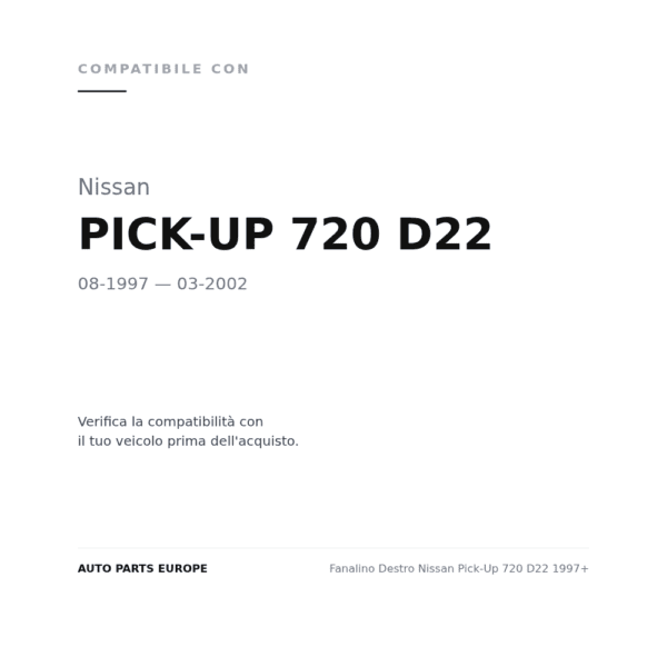 Fanalino Destro Nissan Pick-Up 720 D22 1997+ compatibilità veicoli (Nissan PICK-UP 720 D22 (1997-2002))