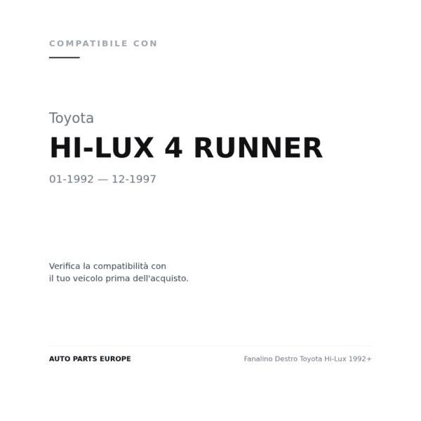 Fanalino Destro Toyota Hi-Lux 1992+ compatibilità veicoli (Toyota HI-LUX 4 RUNNER (1992-1997))