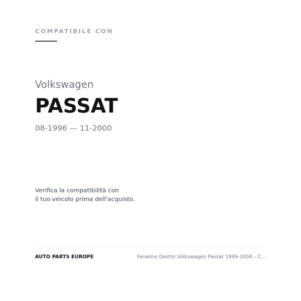 Fanalino Destro Volkswagen Passat 1999-2004 – Crystal compatibilità veicoli (Volkswagen PASSAT (1996-2000))