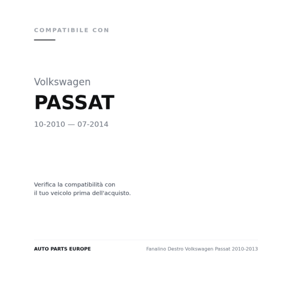 Fanalino Destro Volkswagen Passat 2010-2013 compatibilità veicoli (Volkswagen PASSAT (2010-2014))