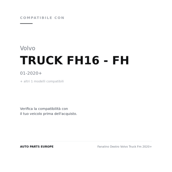 Fanalino Destro Volvo Truck Fm 2020+ compatibilità veicoli (Volvo TRUCK FH16 - FH (2020+) · Volvo TRUCK FM (2020+))