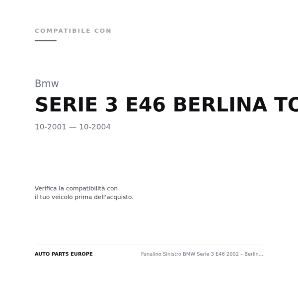 Fanalino Sinistro BMW Serie 3 E46 2002 – Berlina (Cornice Cromata) compatibilità veicoli (Bmw SERIE 3 E46 BERLINA TOURING (2001-2004))