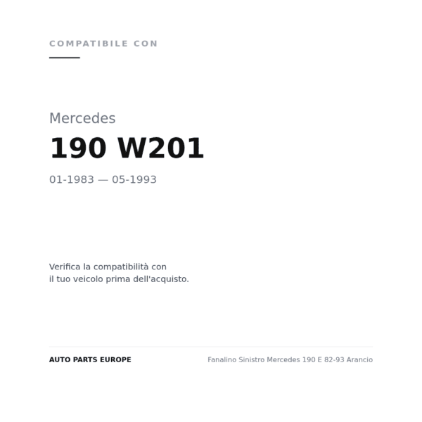 Fanalino Sinistro Mercedes 190 E 82-93 Arancio compatibilità veicoli (Mercedes 190 W201 (1983-1993))