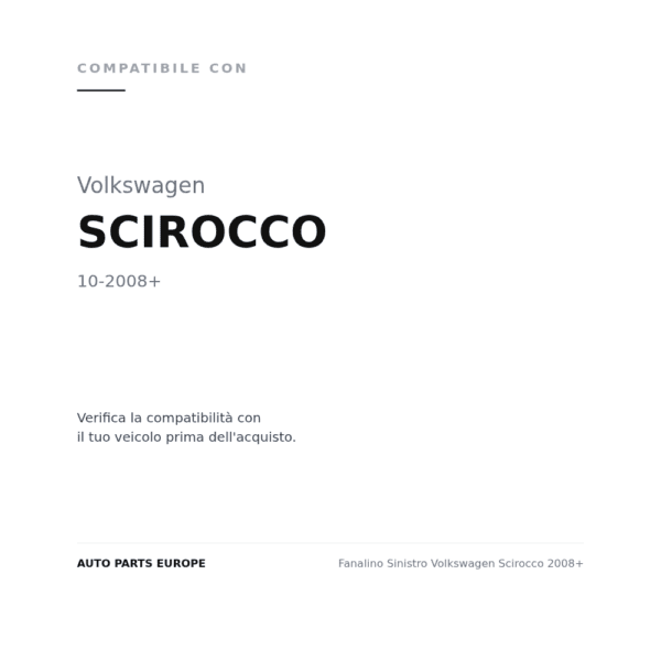 Fanalino Sinistro Volkswagen Scirocco 2008+ compatibilità veicoli (Volkswagen SCIROCCO (2008+))