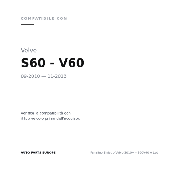 Fanalino Sinistro Volvo 2010+ – S60V60 A Led compatibilità veicoli (Volvo S60 - V60 (2010-2013))