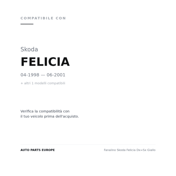 Fanalino Skoda Felicia Dx=Sx Giallo compatibilità veicoli (Skoda FELICIA (1998-2001) · Skoda FELICIA (1994-1998))