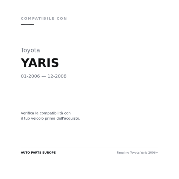 Rückleuchten Toyota Yaris 2006+ compatibilità veicoli (Toyota YARIS (2006-2008))