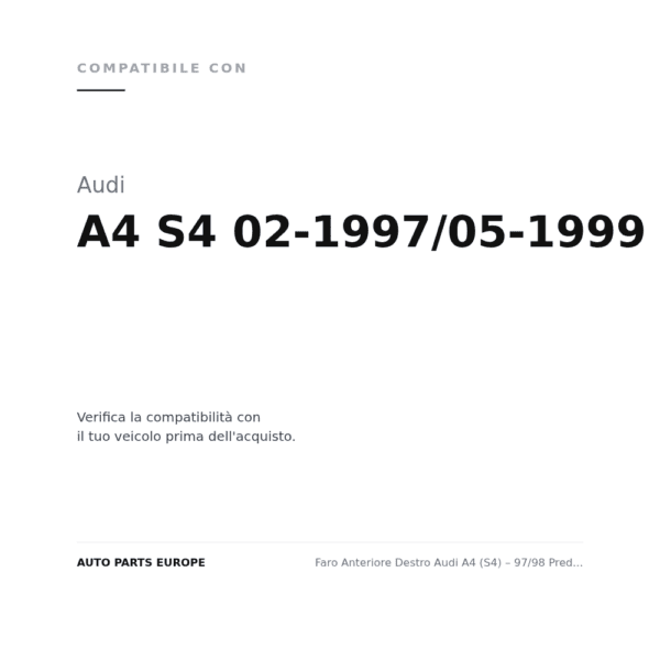 Scheinwerfer Rechts Audi A4 (S4) – 97/98 Vorbereitung Elektrische Verstellung compatibilità veicoli (Audi A4 S4 02-1997/05-1999 S4)