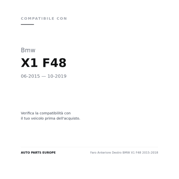 Scheinwerfer Rechts BMW X1 F48 2015-2018 compatibilità veicoli (Bmw X1 F48 (2015-2019))