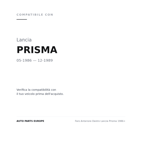 Faro Anteriore Destro Lancia Prisma 1986+ compatibilità veicoli (Lancia PRISMA (1986-1989))