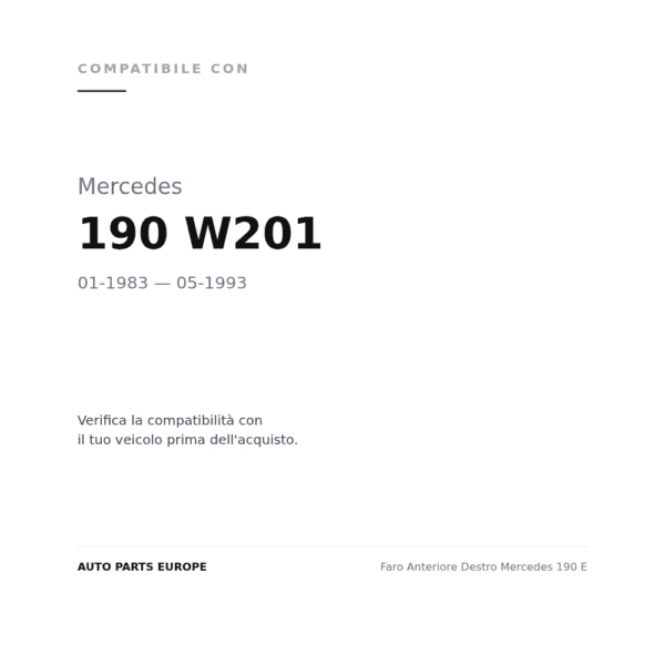 Faro Anteriore Destro Mercedes 190 E compatibilità veicoli (Mercedes 190 W201 (1983-1993))