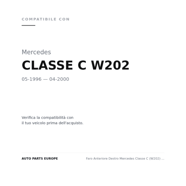 Faro Anteriore Destro Mercedes Classe C (W202) 1997+ compatibilità veicoli (Mercedes CLASSE C W202 (1996-2000))