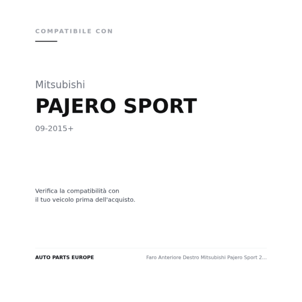 Faro Anteriore Destro Mitsubishi Pajero Sport 2015+ compatibilità veicoli (Mitsubishi PAJERO SPORT (2015+))