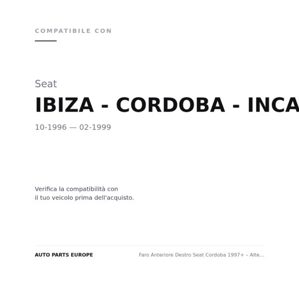 Scheinwerfer Rechts Seat Cordoba 1997+ – Alternative Manuelle Verstellung compatibilità veicoli (Seat IBIZA - CORDOBA - INCA (1996-1999))