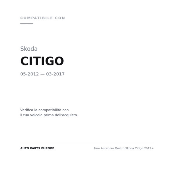 Scheinwerfer Rechts Skoda Citigo 2012+ compatibilità veicoli (Skoda CITIGO (2012-2017))