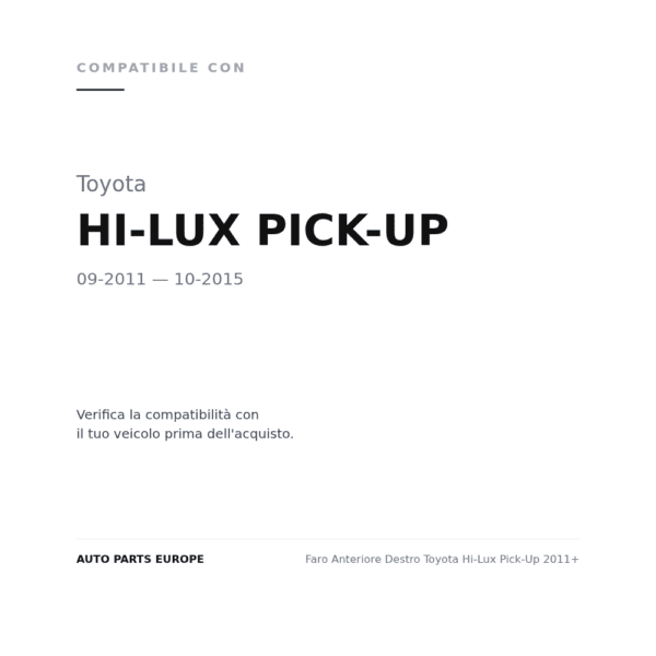 Faro Anteriore Destro Toyota Hi-Lux Pick-Up 2011+ compatibilità veicoli (Toyota HI-LUX PICK-UP (2011-2015))