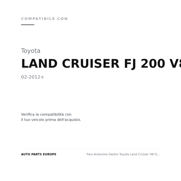 Faro Anteriore Destro Toyota Land Cruiser V8 Fj 200 2012+ compatibilità veicoli (Toyota LAND CRUISER FJ 200 V8 (2012+))