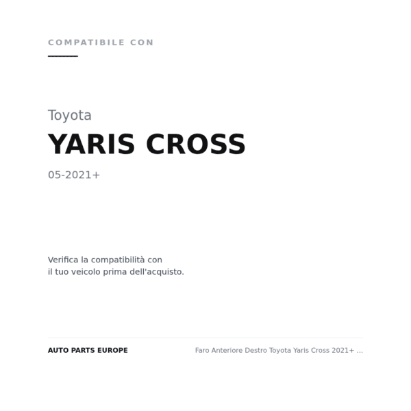 Faro Anteriore Destro Toyota Yaris Cross 2021+ – Versione 1 compatibilità veicoli (Toyota YARIS CROSS (2021+))