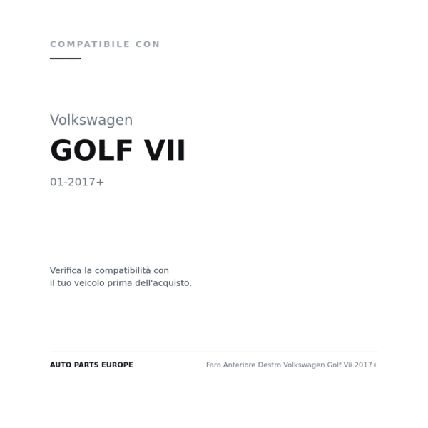 Faro Anteriore Destro Volkswagen Golf Vii 2017+ compatibilità veicoli (Volkswagen GOLF VII (2017+))